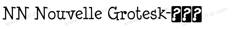 NN Nouvelle Grotesk字体转换
